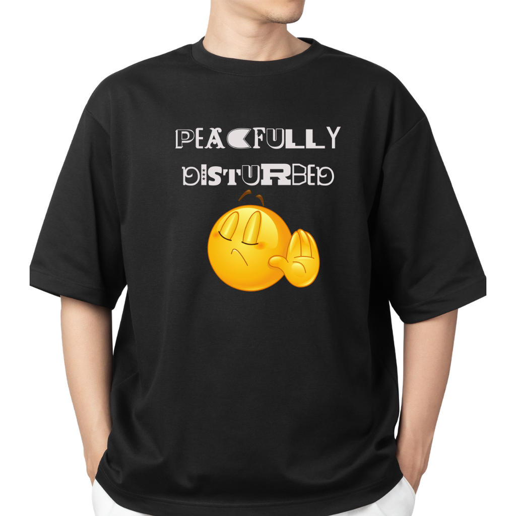 PEACFULLY DISTURBED QOUTE T-SHIRT