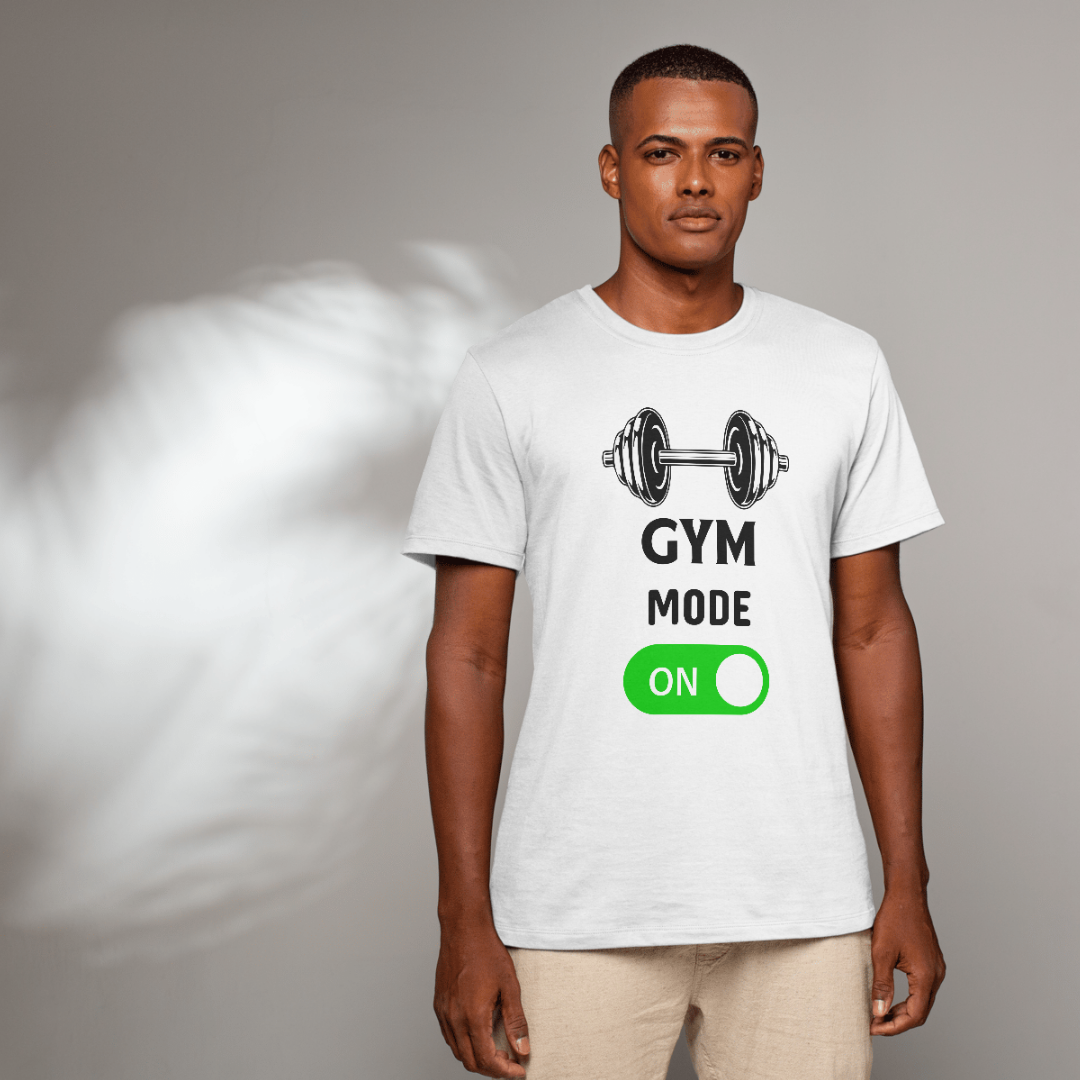 GYM MODE ON T-SHIRT